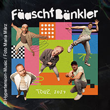 Fäaschtbänkler - Tour 2027 15.10.2027 OBERFRANKENHALLE BAYREUTH