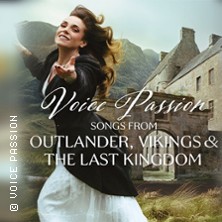 Voice Passion: Songs from Outlander, Vikings & The Last Kingdom 11.12.2026 Markuskirche Hannover