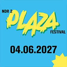 NDR 2 Plaza Festival 2027 04.06.2027 Messegelände Hannover