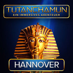 TUTANCHAMUN - Ein Immersives Abenteuer I Flex-/Geschenkticket - Juli