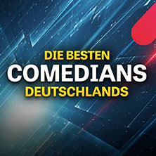 Die besten Comedians Deutschlands LIVE 16.03.2027 ZAG Arena