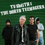 TV SMITH & THE BORED TEENAGERS