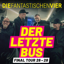 DIE FANTASTISCHEN VIER – DER LETZTE BUS – FINAL TOUR 26-28 19.12.2026 ZAG Arena