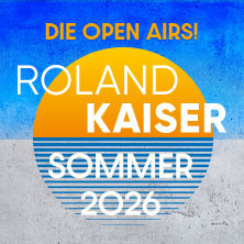Roland Kaiser - Das Open Air 2026! 14.08.2026 Messegelände Hannover