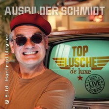 Ausbilder Schmidt - Top Lusche de Luxe 26.11.2026 daunstärs