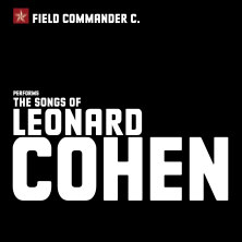 Field Commander C. - The Songs of Leonard Cohen 18.02.2027 Marktkirche