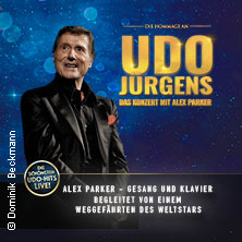 Die Hommage an Udo Jürgens - Das Konzert mit Alex Parker & special guest 14.01.2027 Stadttheater Wunstorf