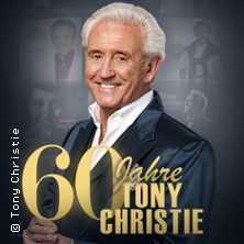 Tony Christie - 60 Jahre - Die große Jubiläumstour 2027 08.04.2027 Wandelhalle Kurtheater Bad Nenndorf