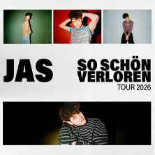 JAS - So Schön Verloren Tour 2026 06.12.2026 Musikzentrum Hannover
