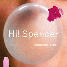 Hi! Spencer - Immernie - Tour 2026 30.10.2026 Kulturzentrum FAUST